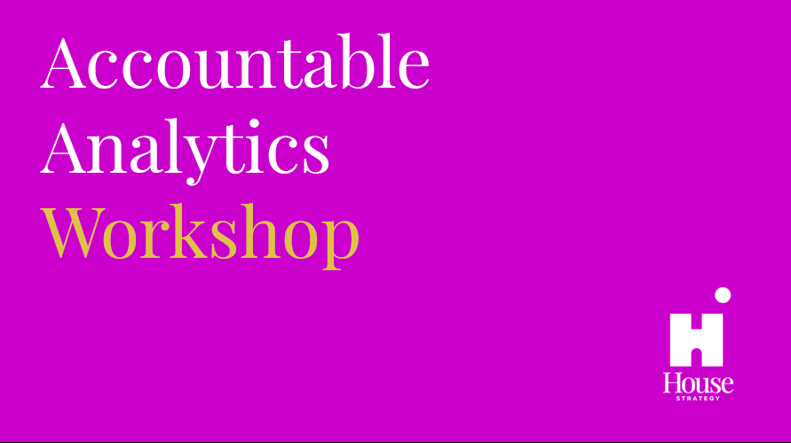 Accountable Analytics Workshop